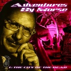Adventures By Morse S1 City of the Dead Cover