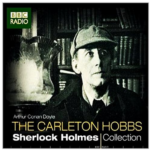 Sherlock Holmes, Carleton Hobbs - BBC Radio 2