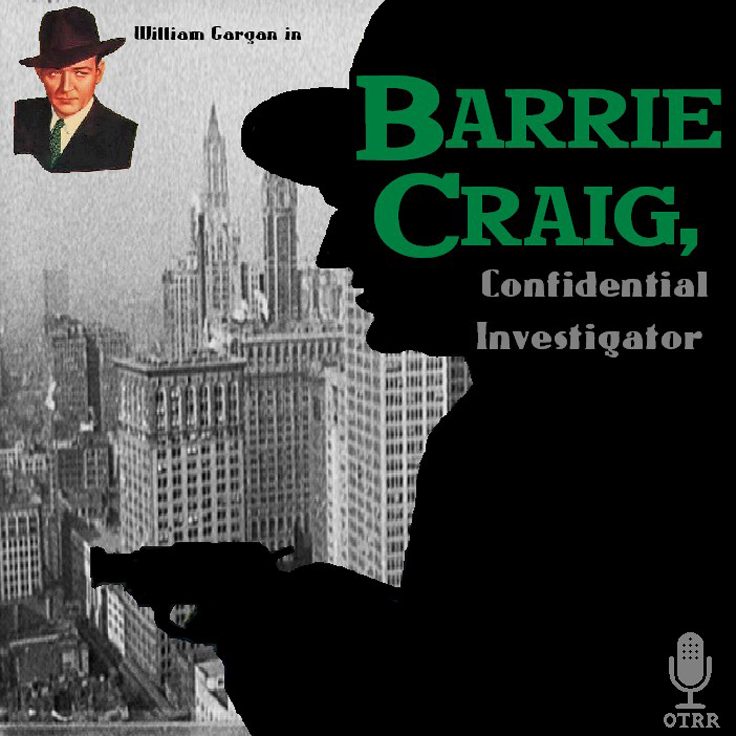 Barrie Craig, Confidential Investigator (OTRR) podcast artwork
