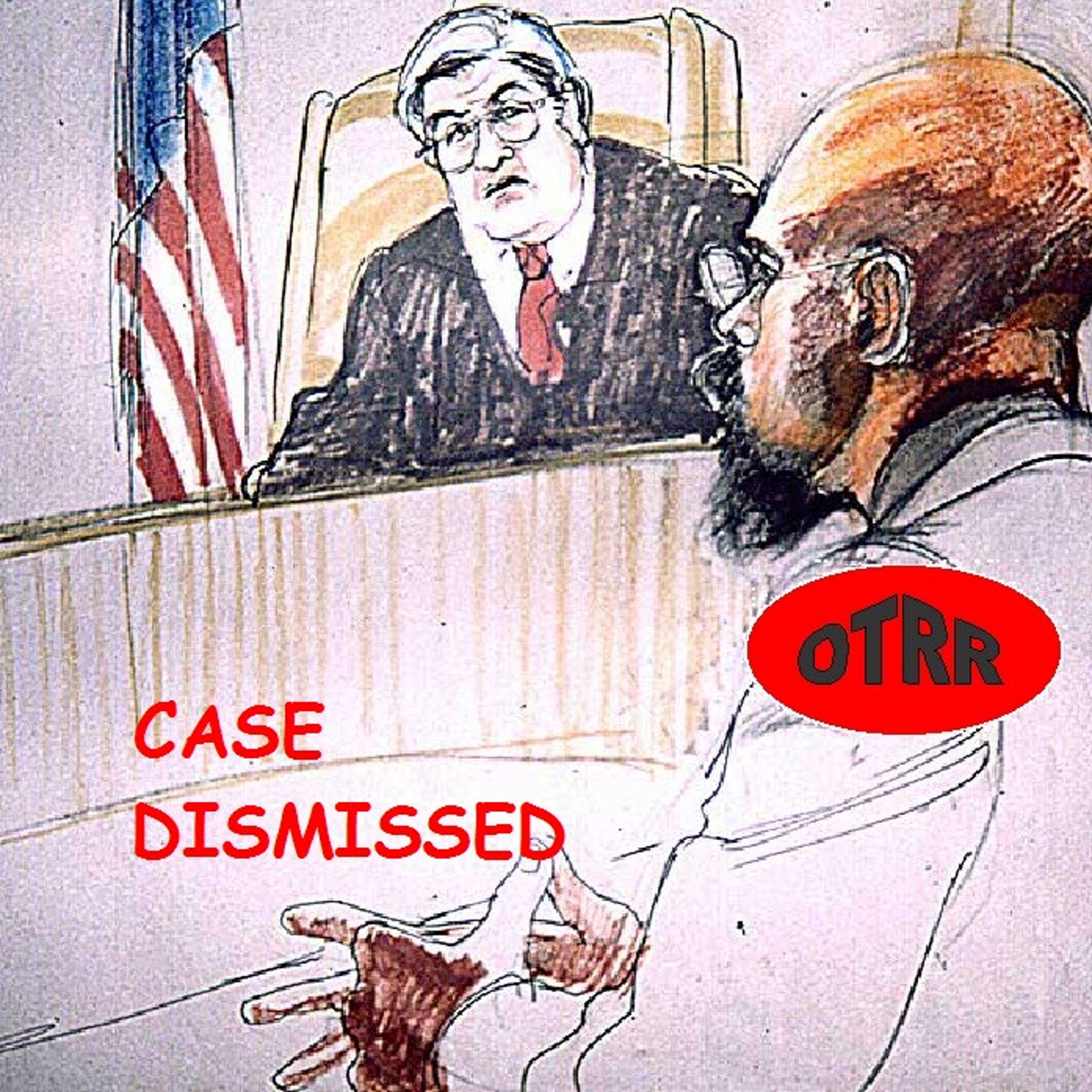 Case Dismissed (OTRR)