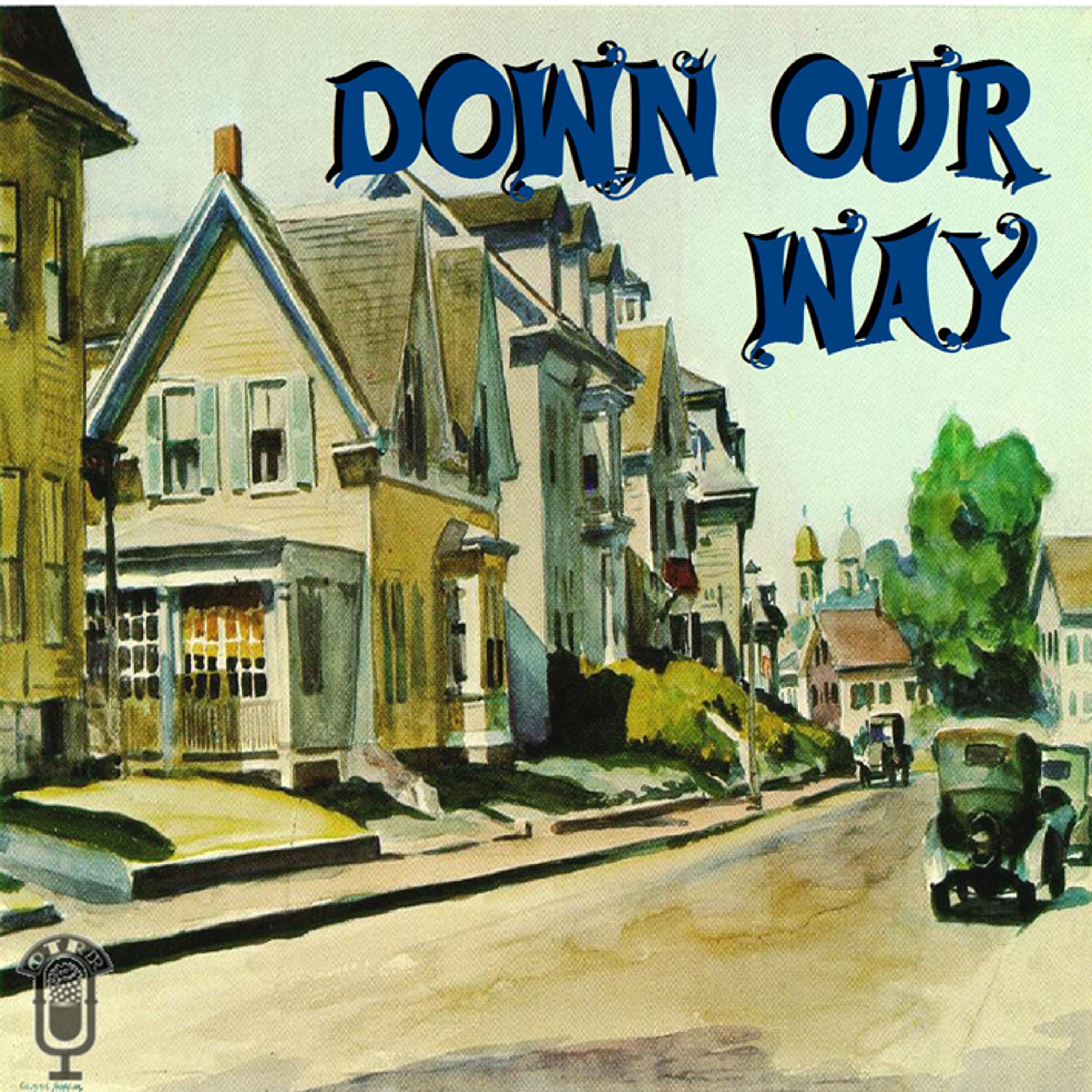 Down Our Way (OTRR)