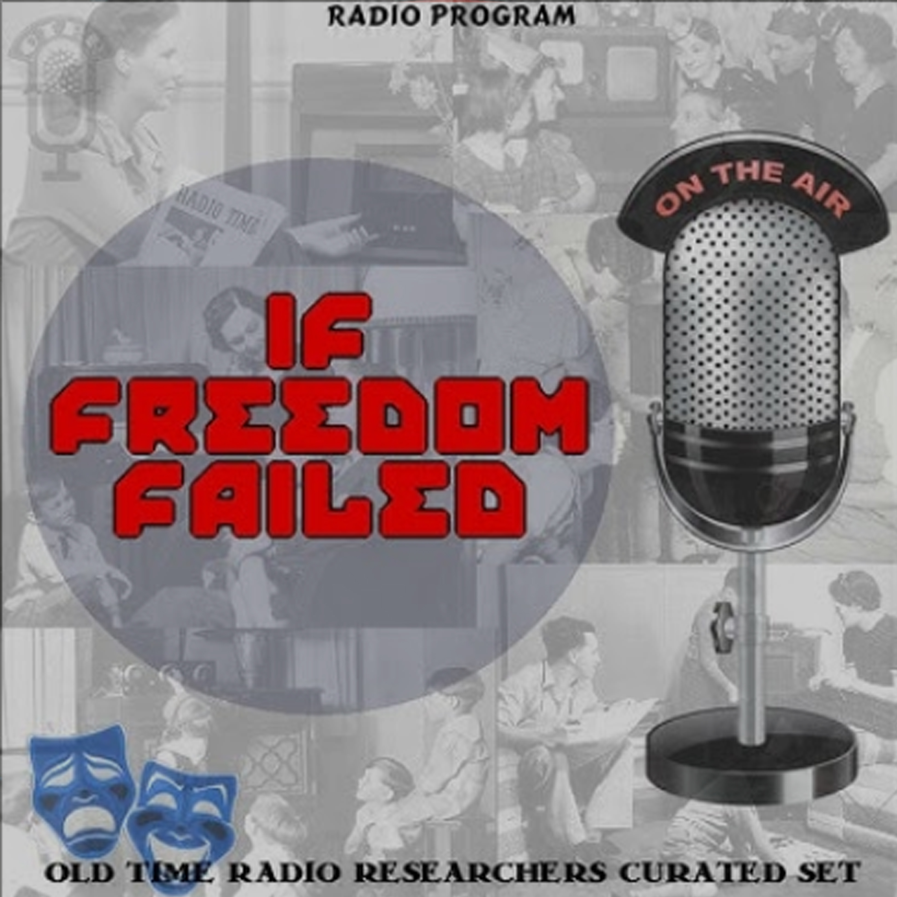 If Freedom Failed (OTRR) podcast artwork