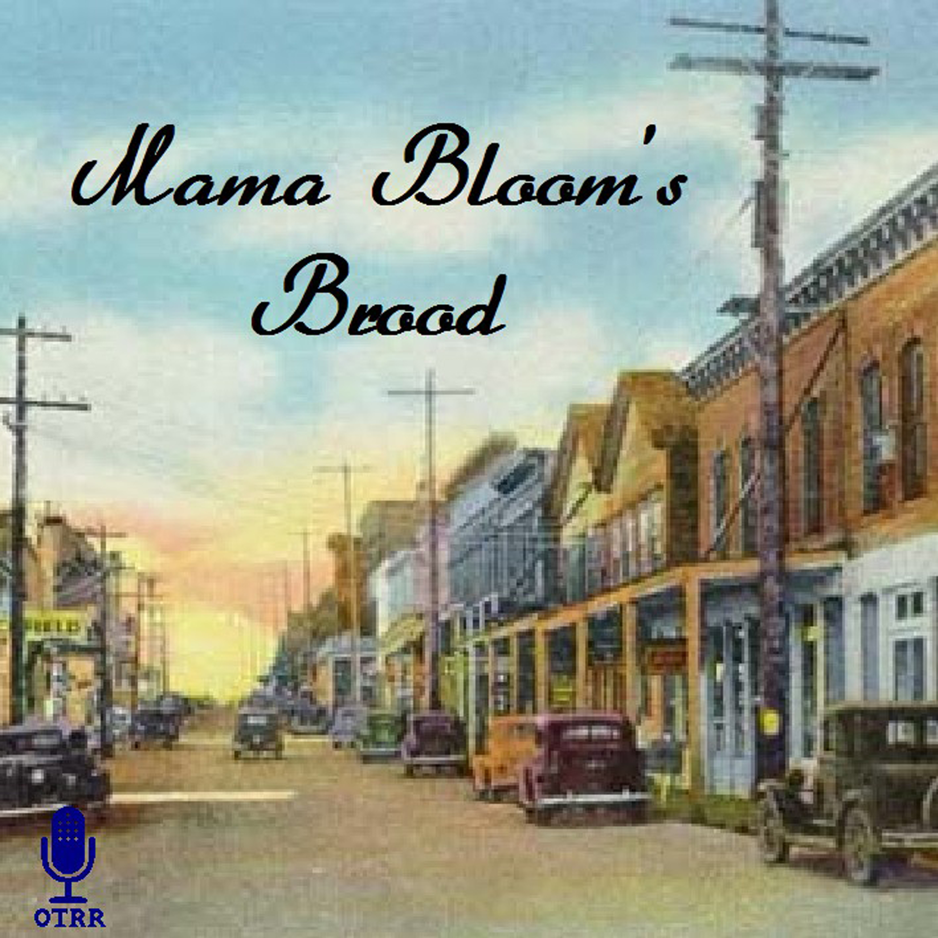 Mama Bloom's Brood (OTRR)