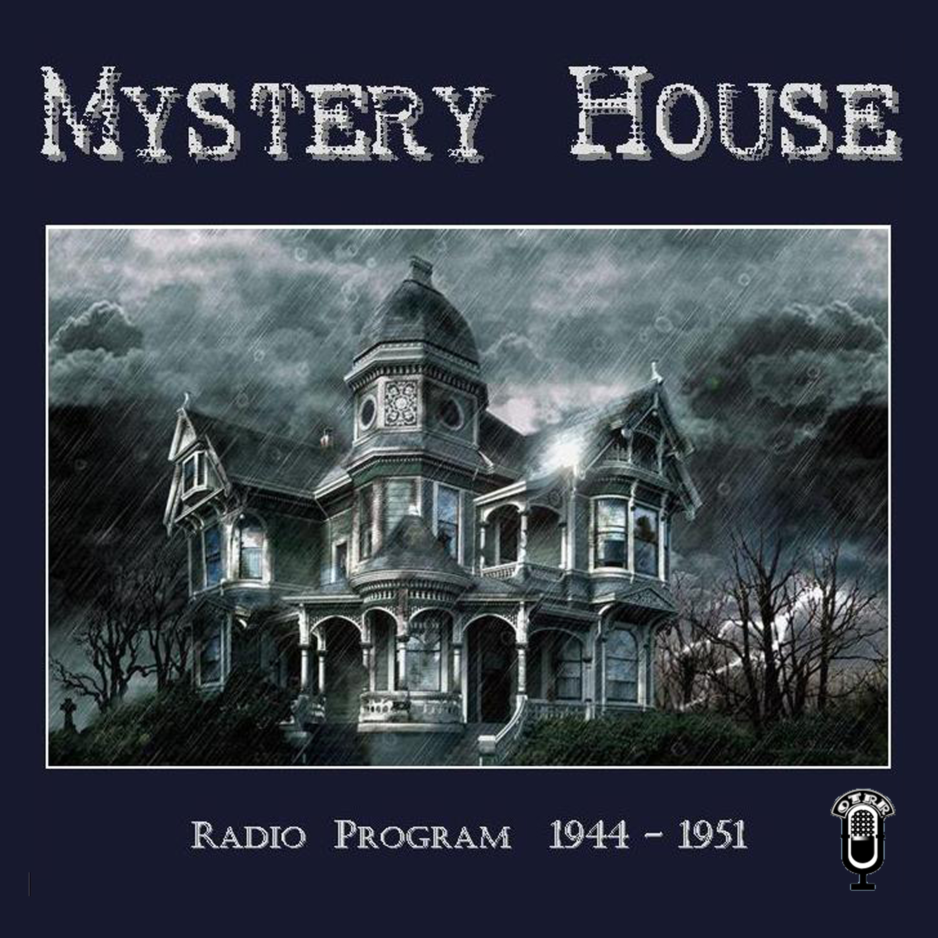 Mystery House (OTRR) podcast artwork