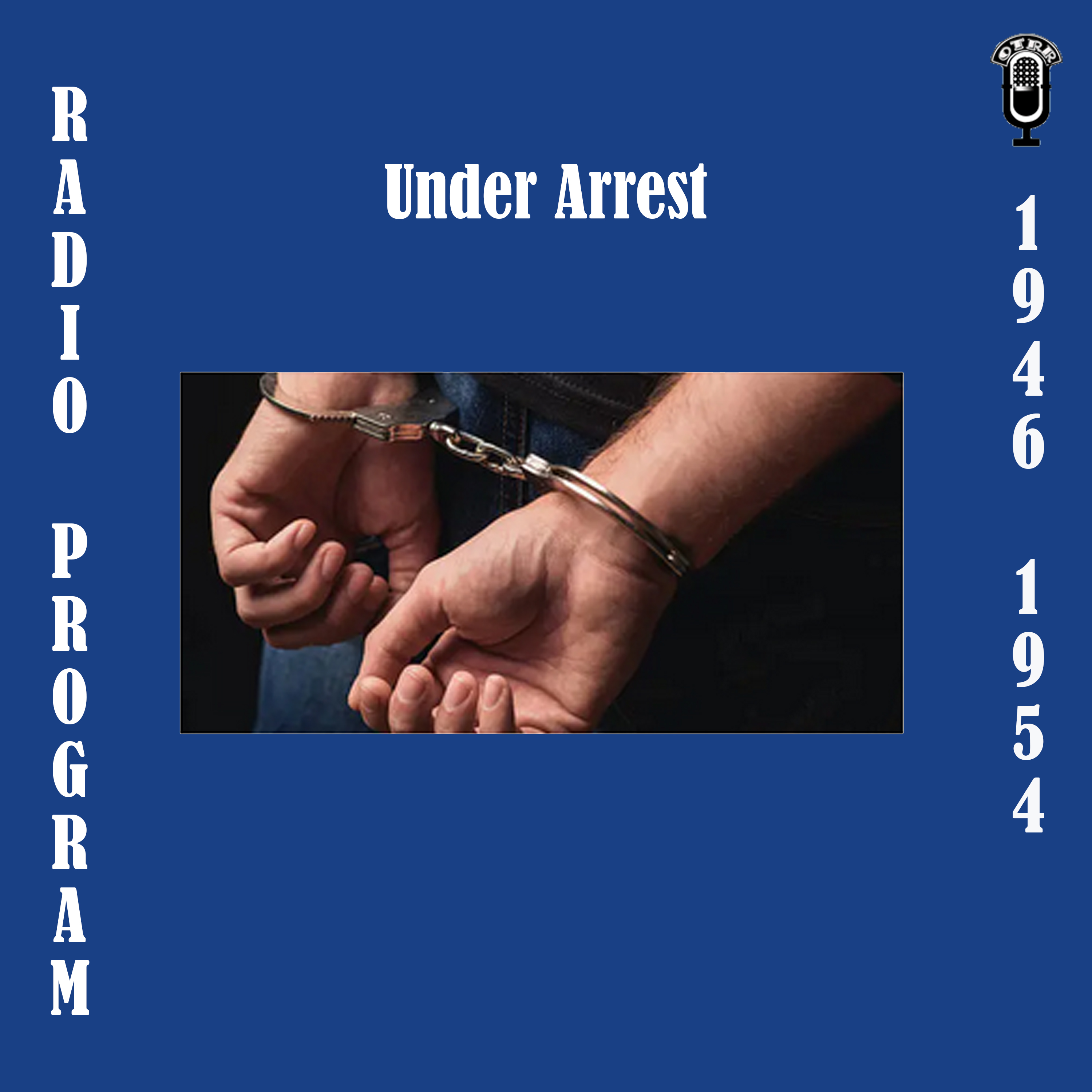 Under Arrest (OTRR) podcast artwork